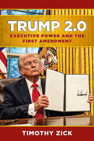 Trump 2.0: Executive Power and the First Amendment